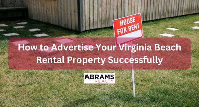 How to Advertise Your Virginia Beach Rental Property Successfully